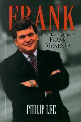 9780864923035: Frank: The Life and Politics of Frank McKenna