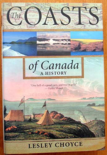 Beispielbild fr The Coasts of Canada : A History zum Verkauf von Better World Books