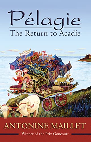 Beispielbild fr Pelagie: The Return to Acadie zum Verkauf von BooksRun