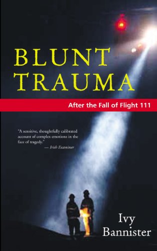 Blunt Trauma: After the Fall of Flight 111 (9780864924520) by Bannister, Ivy