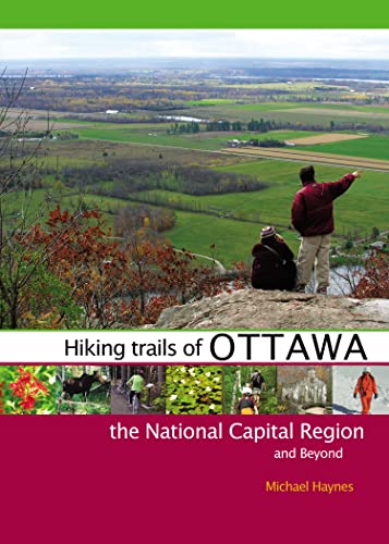 Beispielbild fr Hiking Trails of Ottawa, the National Capital Region, and Beyond zum Verkauf von Better World Books