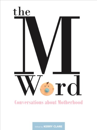 Stock image for The M Word: Conversations about Motherhood for sale by ThriftBooks-Dallas