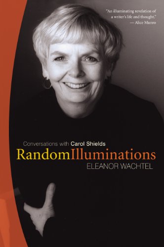 Stock image for Random Illuminations: Conversations with Carol Shields for sale by SecondSale