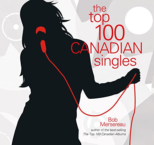 Stock image for The Top 100 Canadian Singles for sale by Better World Books: West