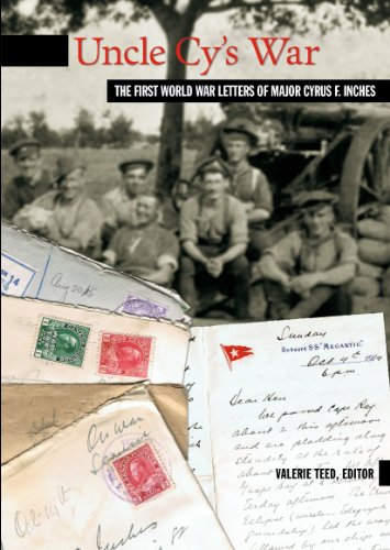 Stock image for Uncle Cy's War: The First World War Letters of Major Cyrus F. Inches for sale by Kennys Bookshop and Art Galleries Ltd.
