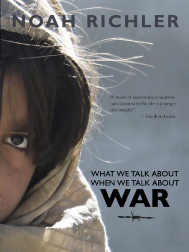 9780864926227: What We Talk About When We Talk About War: 5 (Antonine Maillet-Northrup Frye Lecture)