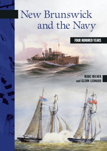 Beispielbild fr New Brunswick and the Navy Four Hundred Years 16 New Brunswick Military Heritage zum Verkauf von PBShop.store US