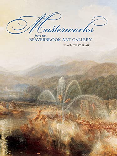 Stock image for Masterworks from the Beaverbrook Art Gallery for sale by Kennys Bookshop and Art Galleries Ltd.