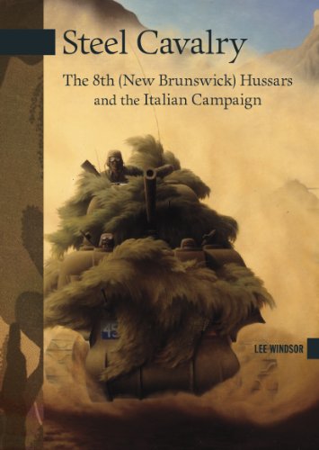 Stock image for Steel Cavalry: The 8th (New Brunswick) Hussars and the Italian Campaign for sale by Kennys Bookstore