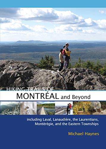 Hiking Trails of MontrÃ©al and Beyond (9780864926876) by Haynes, Michael