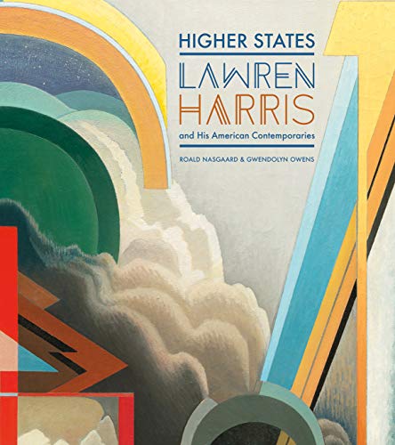 Beispielbild fr Higher States: Lawren Harris and His American Contemporaries zum Verkauf von HPB-Ruby