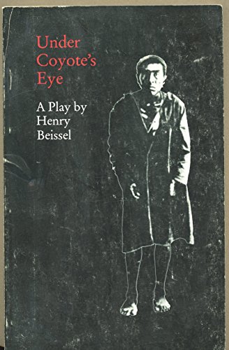 Under Coyote's Eye : A Play About Ishi