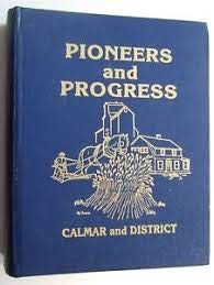 Stock image for Pioneers and Progress : Calmar and District (Alberta) for sale by Edmonton Book Store