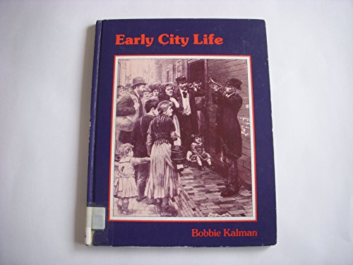 Stock image for Early City Life (Early Settler Life) for sale by SecondSale