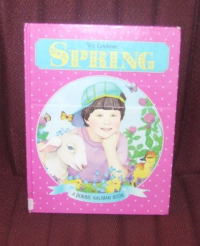 Stock image for WE CELEBRATE SPRING for sale by Neil Shillington: Bookdealer/Booksearch