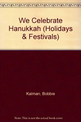 Stock image for We Celebrate Hanukkah (Holidays and Festivals) for sale by dsmbooks