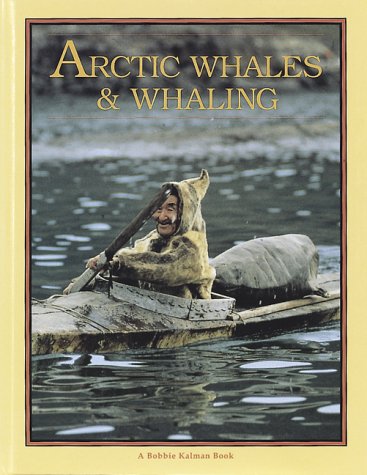 9780865051461: Arctic Whales and Whaling (Arctic World S.)