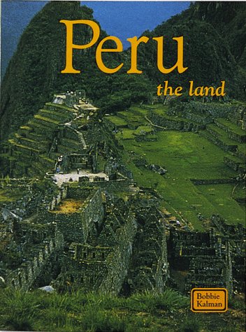 Imagen de archivo de Peru the Land: The Lands, Peoples, and Cultures Series a la venta por OddReads