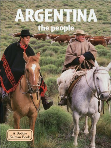 Beispielbild fr Argentina - The People (Lands, Peoples, and Cultures) zum Verkauf von Wonder Book