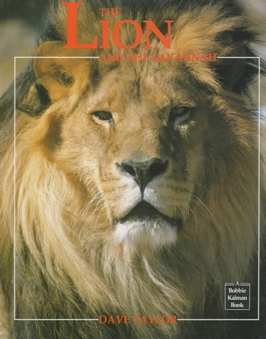 The Lion and the Savannah (Animals and Their Ecosystems Series) (9780865053649) by Taylor, J. David; Taylor, David