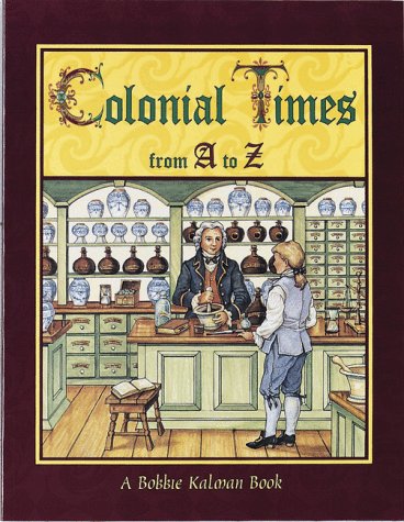 Beispielbild fr Colonial Times from A to Z (Alphabasics) zum Verkauf von SecondSale
