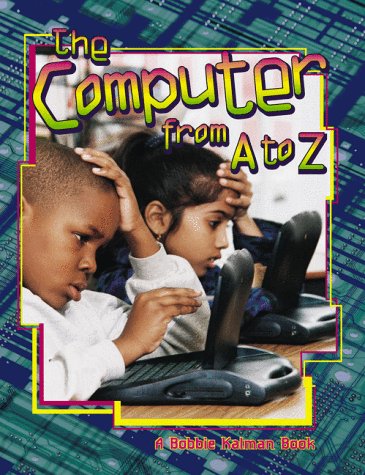 9780865054097: The Computer from a to Z