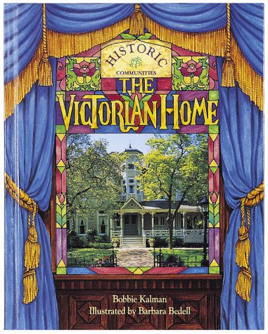 Stock image for The Victorian Home (Historic Communities) for sale by Front Cover Books