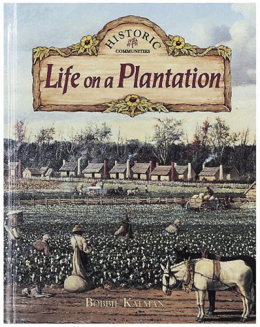 9780865054356: Life on a Plantation (Historic Communities)