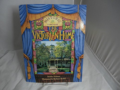 Beispielbild fr The Victorian Home (Historic Communities) zum Verkauf von Wonder Book