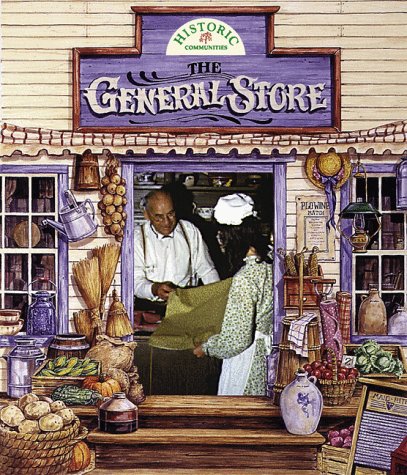 Beispielbild fr The General Store (Historic Communities) zum Verkauf von Wonder Book