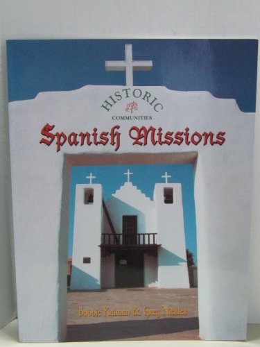 9780865054660: Spanish Missions (Historic Communities S.)