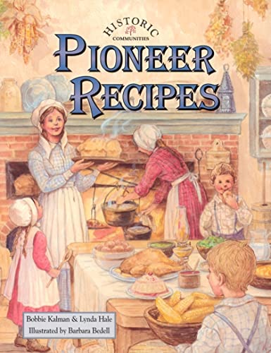 Beispielbild fr Pioneer Recipes (Historic Communities) zum Verkauf von SecondSale