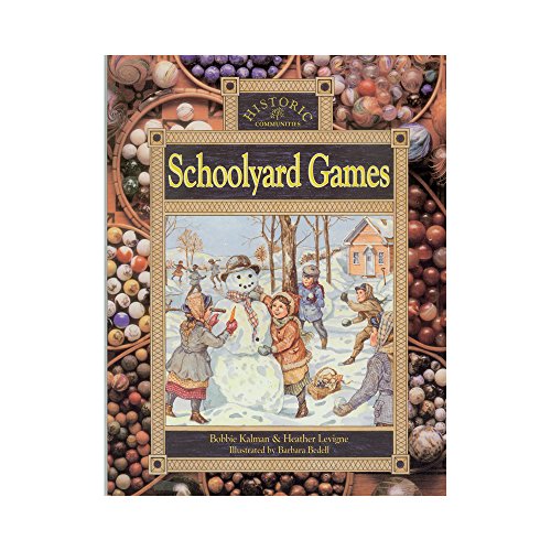 Stock image for Schoolyard Games (Historic Communities) for sale by Wonder Book