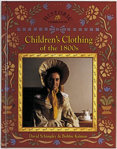 Beispielbild fr Children's Clothing of the 1800s zum Verkauf von Better World Books