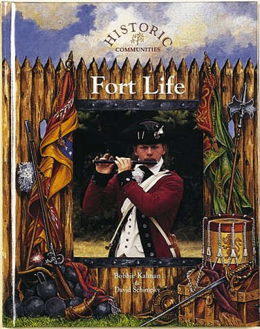 9780865054967: Fort Life (Historic Communities S.)