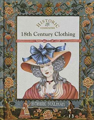 Stock image for 18th Century Clothing (Historic Communities (Paperback)) for sale by SecondSale