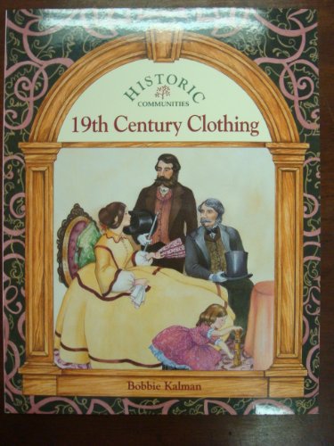 Immagine dell'editore per 19th Century Clothing (Historic Communities) venduto da ThriftBooks-Phoenix