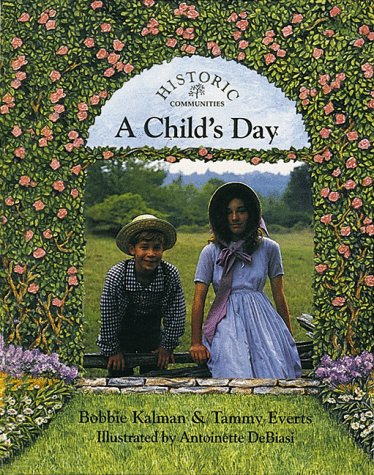 Beispielbild fr A Child's Day (Historic Communities) zum Verkauf von Gulf Coast Books