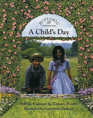 Stock image for A Child's Day (Historic Communities) for sale by Gulf Coast Books