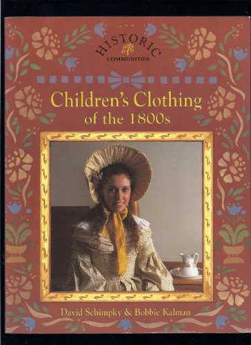 9780865055193: Children's Clothing of the 1800s (Historic Communities)