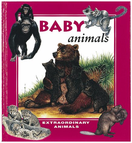 Baby Animals (Extraordinary Animals Series) (9780865055599) by Brown, Andrew