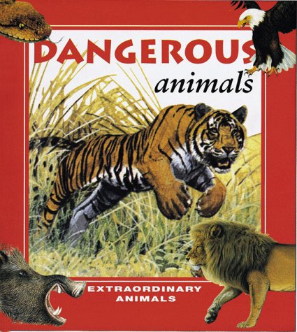 Dangerous Animals (Extraordinary Animals Series) (9780865055681) by Brown, Andrew
