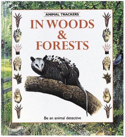 In Woods and Forest (Primary Ecology) (9780865055841) by Paul, Tessa; Schaub, Janine; Kalman, Bobbie