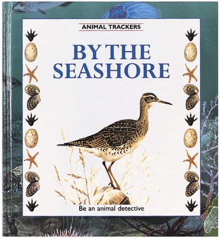 9780865055872: By the Seashore (Animal Trackers S.)