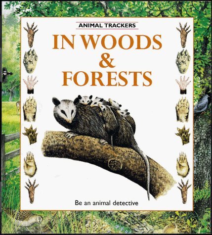 9780865055926: In Woods and Forests (Animal Trackers S.)