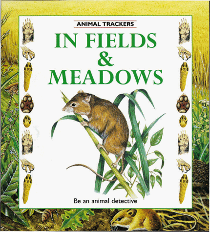 9780865055933: In Fields and Meadows (Animal Trackers S.)