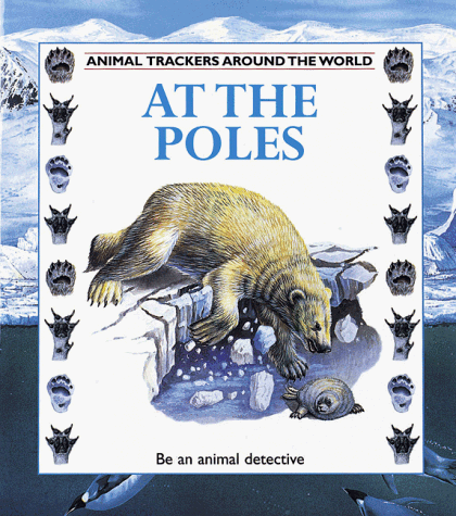 Stock image for At the Poles (Animal Trackers) for sale by Mispah books