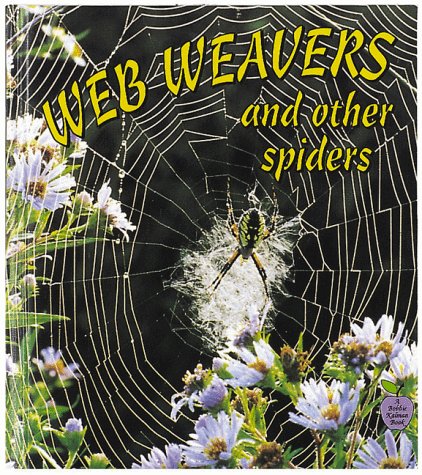 Web Weavers and Other Spiders (Crabapples) (9780865056329) by Kalman, Bobbie