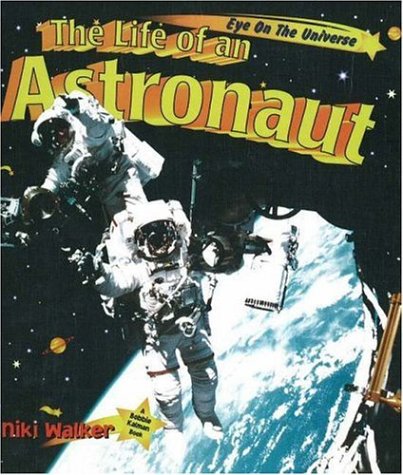 Stock image for The Life of an Astronaut for sale by Better World Books