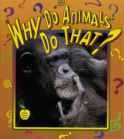 Beispielbild fr Why Do Animals Do That? (Crabapples) zum Verkauf von SecondSale